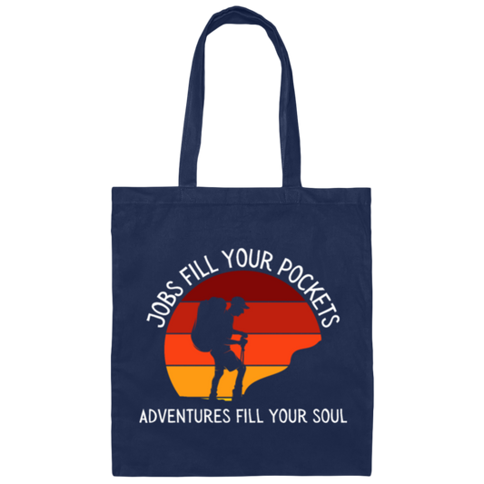 Adventures Fill Your Soul Hiking Outdoor Canvas Tote Bag