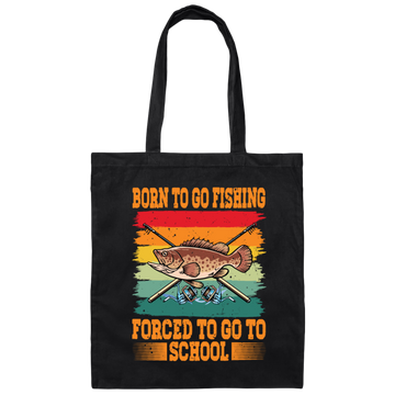 Love To Fish Born To Go Fishing Retro Forced To Go To School Canvas Tote Bag