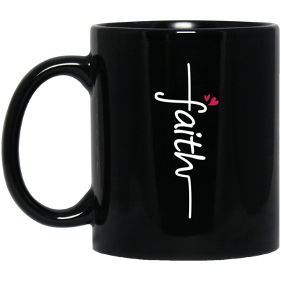 Faith, Love Jesus, Love My Faith, Christian Lover-white Black Mug