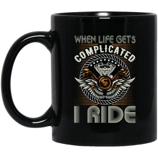 When Life Gets Complicated, I Ride, Retro Rider Black Mug