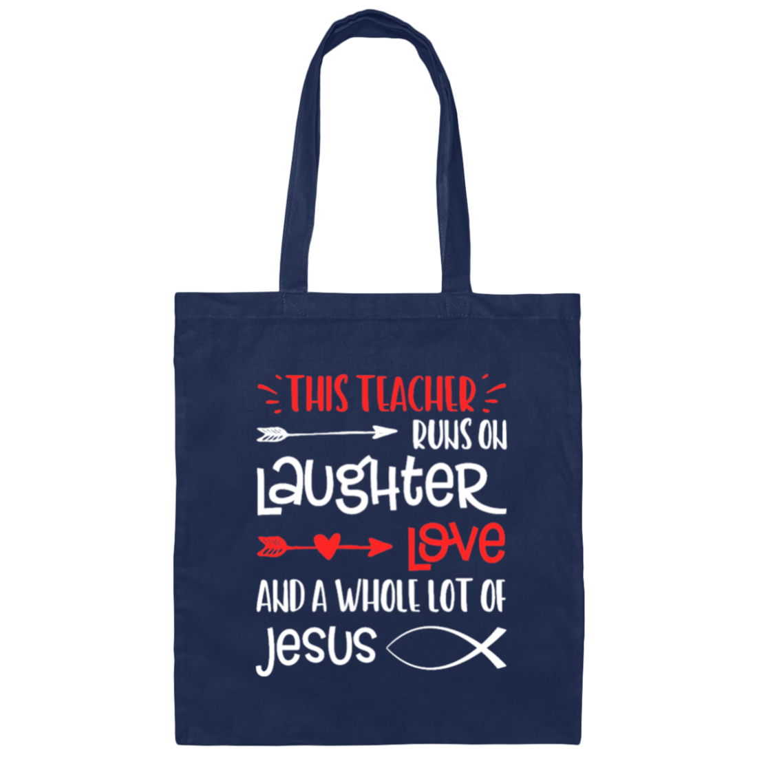 Christian Teacher, Runs On Laughter Love And A Whole Lot Of Jesus Canvas Tote Bag