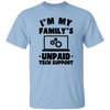 I'm My Family_s Unpaid Tech Support, Setting Laptop Unisex T-Shirt