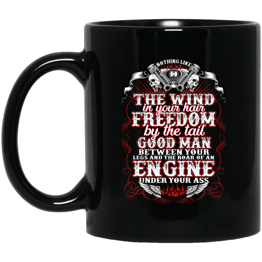 Nothing Like The Wind In Your Hair Freedom By The Tail Good Man Black Mug
