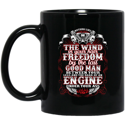 Nothing Like The Wind In Your Hair Freedom By The Tail Good Man Black Mug