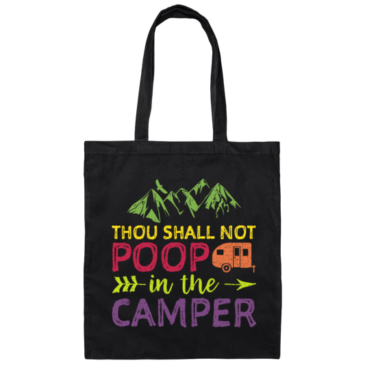 Thou Shall Not Poop In The Camper - Camping Canvas Tote Bag