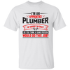 I'm An Apprentice Plumber Of Course I'm Crazy, Plumber Job Unisex T-Shirt