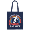 Don't Make Me Use My Football Dad Voice, Retro Football Canvas Tote Bag