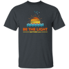 Be The Light, Mathew 5 14, Retro Sunlight, My Light Unisex T-Shirt