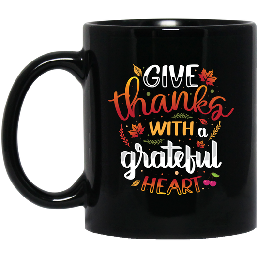 Give Thanks With A Grateful Heart, Thanksgiving Black Mug