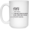 Another Term For Auntie, Like A Mom, Only Cooler, Beautiful Titi White Mug