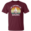 I Would Rather Be Sailing, Retro Sailing Gift, Love Sailing, Best Sailing Ever Unisex T-Shirt