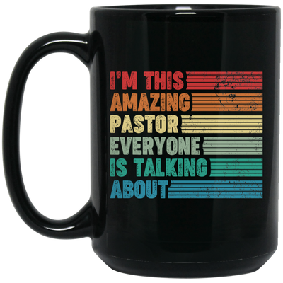 I'm This Amazing Pastor Everyone Is Talking About, Retro Pastor Black Mug