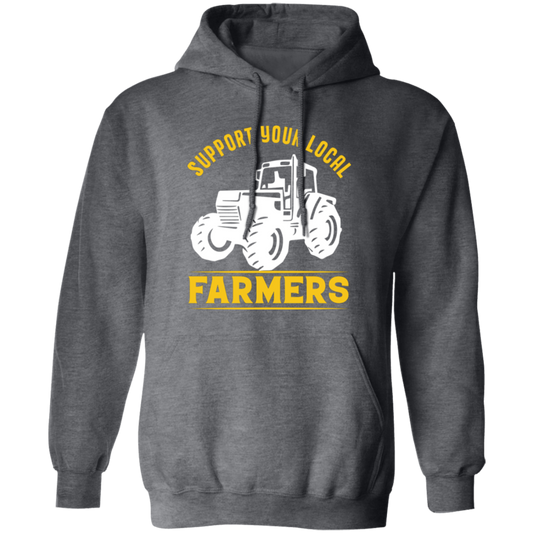 Support Your Local Farmers, Tractors, Truck Driver Pullover Hoodie