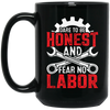 Dare To Be Honest And Fear No Labor, Mechanic Retro Black Mug