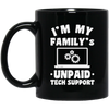 I'm My Family_s Unpaid Tech Support, Setting Laptop, Laptop Lover Black Mug