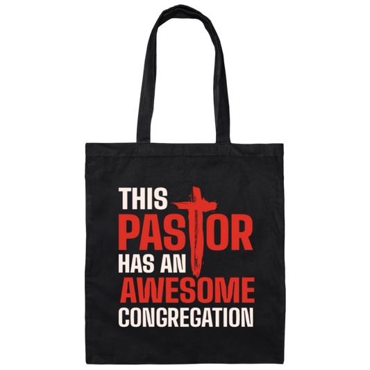 Pastor Lover Gift, This Pastor Has An Awesome Congregation Canvas Tote Bag