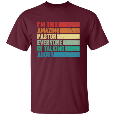 I'm This Amazing Pastor Everyone Is Talking About, Retro Pastor Unisex T-Shirt