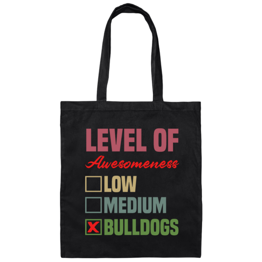 Level Of Awesomeness Bulldogs, Love Bulldogs Gift Canvas Tote Bag