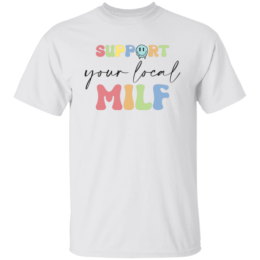 Support Your Local Milf, Man I Love Fck, Local MILF Unisex T-Shirt