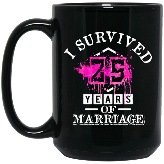 I Survival 25 Years Of Marriage, 25th Anniversary, Love My Wife, Husband Black Mug