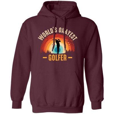 World's Okayest Golfer, Retro Golfing, Golf Player Pullover Hoodie