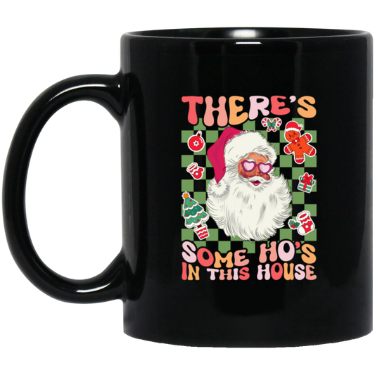 There's Some Ho's In This House, Cute Santa, Groovy Christmas Black Mug