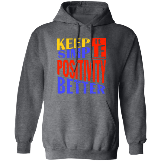 Keep It Simple, Positivity Better, Retro Positivity Pullover Hoodie