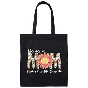 Love Mom, Mother's Gift, Being A Mom Makes My Life Complete, Best Mother In My Life Canvas Tote Bag