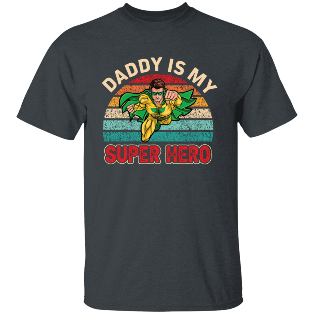 Daddy Is My Super Hero, Retro Daddy, Father's Day Gifts Unisex T-Shirt
