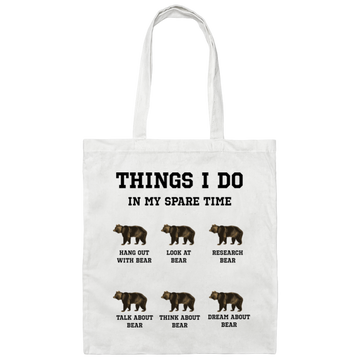 Things I Do In My Spare Time, Bear Lover, Cute Bear Canvas Tote Bag