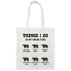 Things I Do In My Spare Time, Bear Lover, Cute Bear Canvas Tote Bag