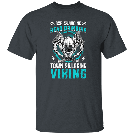 Axe Swinging, Head Drinking Town Pillaginc Viking Unisex T-Shirt
