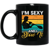 Blow Glass Job, I Am Sexy And I Blow It, Blowing Retro Style Best Jobs Black Mug
