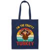 I'm The Crafty Turkey, Retro Thanksgiving, Turkey's Day Canvas Tote Bag