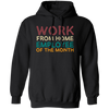 Retro Gift For Employee Of The Month, Work From Home Vintage Pullover Hoodie