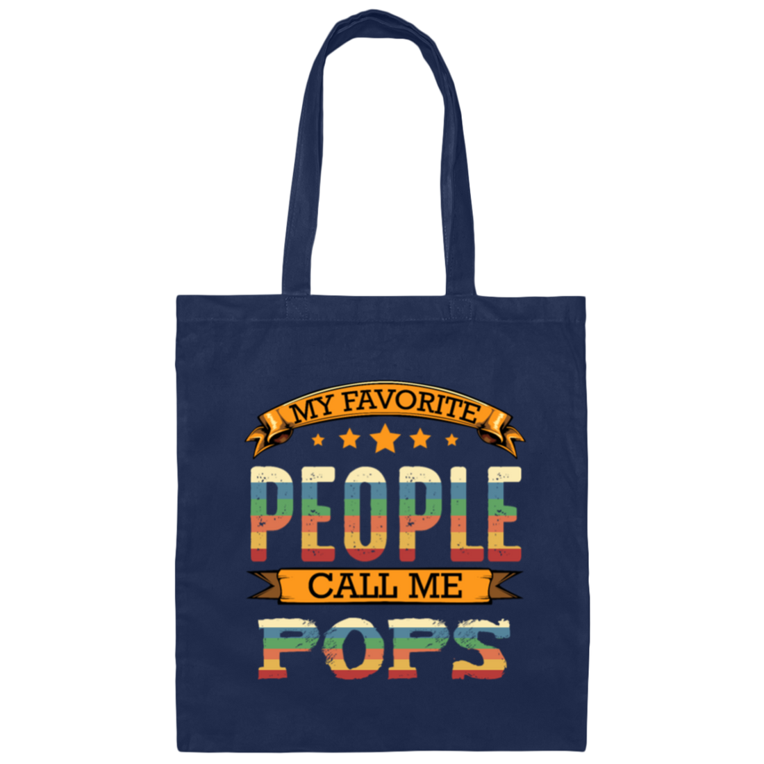 My Favorite People Call Me Pops Grandpa Funny Canvas Tote Bag
