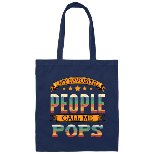 My Favorite People Call Me Pops Grandpa Funny Canvas Tote Bag