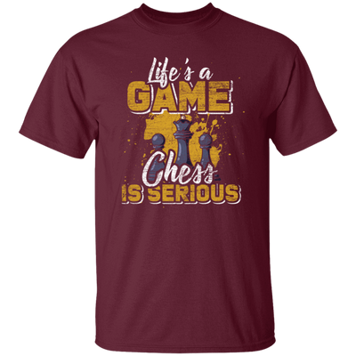 Lifes A Game, Chess Is Serious, Just Chess, Retro Chess Lover, Best Sport Unisex T-Shirt