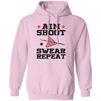 Aim Shoot Swear Repeat, Love Billiard, Billiard Lover Pullover Hoodie