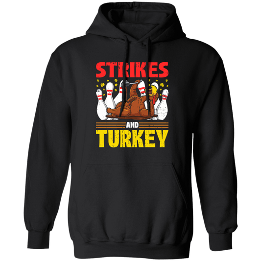 Strikes Gift, Thanksgiving Day Men Women Bowling Pullover Hoodie