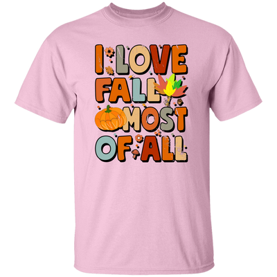 I Love Fall Most Of All, Fall Season, Thanksgving Season Unisex T-Shirt