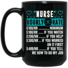 Nurse Hourly Rate, Funny Nurse, Best Of Nurse Black Mug