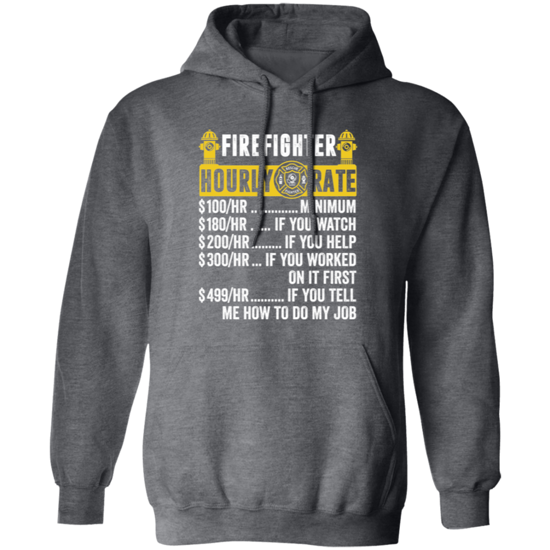 Firefighter Hourly Rate, Funny Firefighter, Best Of Firefighter Pullover Hoodie