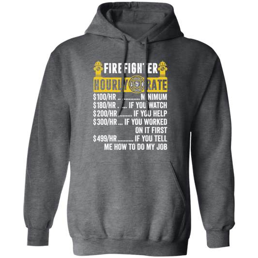 Firefighter Hourly Rate, Funny Firefighter, Best Of Firefighter Pullover Hoodie