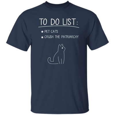 To Do List Is Pet Cats, Crush The Patriarchy, Cat Drawing Unisex T-Shirt