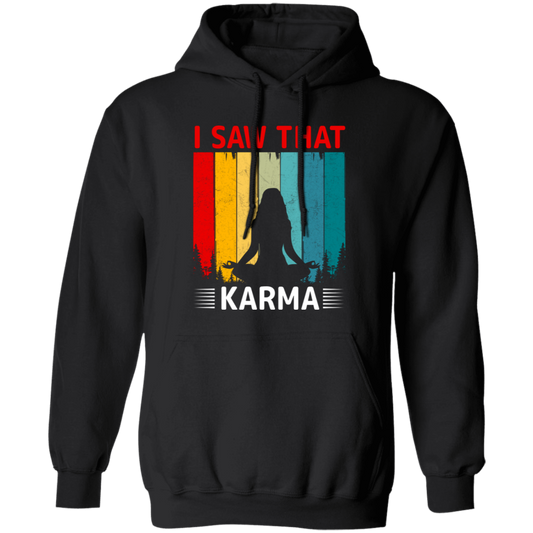 I Saw That Karma, Retro Yoga, Karma Vintage, Do Yoga Pullover Hoodie