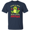 Just A Boy Who Love Frogs, I Love Frog, Funny Frog Unisex T-Shirt