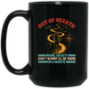 Out Of Breath, Hiking Society, Don't Worry I'll Be There In A Minute Black Mug