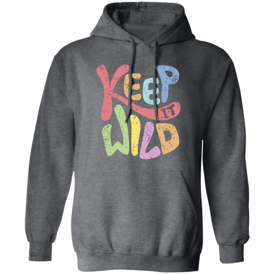 Keep It Wild, Keep It Real, Retro Wild, Wildworld Pullover Hoodie