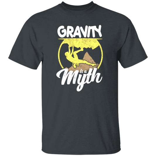 Climbing Lover, Mountaineering Gift, Bouldering, Gravity Is A Myth Unisex T-Shirt